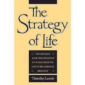 Timothy Lenoir: The Strategy of Life