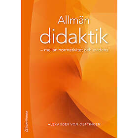 Alexander von Oettingen: Allmän didaktik mellan normativitet och evidens