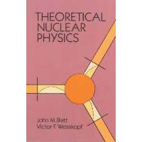John M Blatt: Theoretical Nuclear Physics