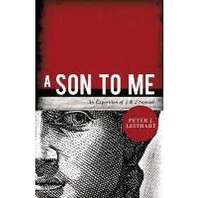 Peter J Leithart: A Son to Me