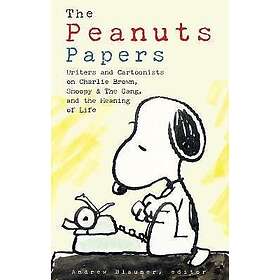 Andrew Blauner: Peanuts Papers, The: Charlie Brown, Snoopy &; The Gang, And Mean