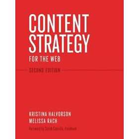 Kristina Halvorson, Melissa Rach: Content Strategy for the Web