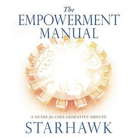 Starhawk Starhawk: The Empowerment Manual