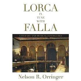Nelson R Orringer: Lorca in Tune with Falla