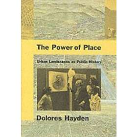 Dolores Hayden: The Power of Place