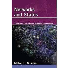 Milton L Mueller: Networks and States