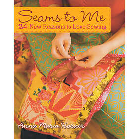 Anna Maria Horner: Seams to Me