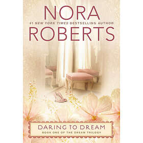 Nora Roberts: Daring to Dream
