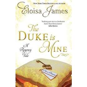 Eloisa James: The Duke is Mine