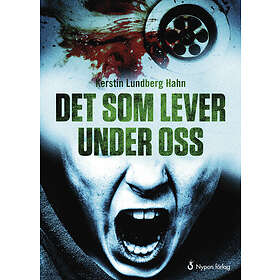Kerstin Lundberg Hahn: Det som lever under oss