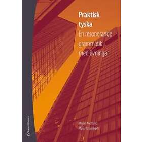 Mikael Nystrand, Klaus Rossenbeck: Praktisk tyska en resonerande grammatik med övningar