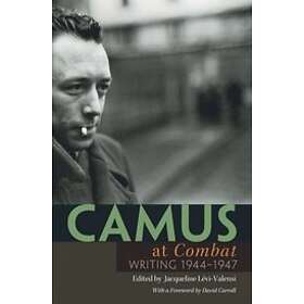 Albert Camus, Jacqueline Levi-Valensi: Camus at Combat