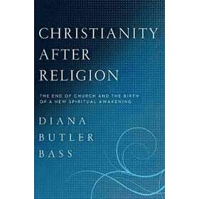 Diana Butler Bass: Christianity After Religion