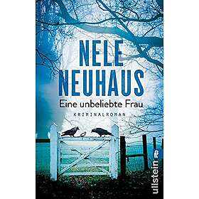 Nele Neuhaus: Eine unbeliebte Frau