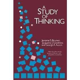 Jerome Bruner: A Study of Thinking