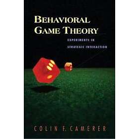 Colin F Camerer: Behavioral Game Theory