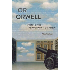 Alex Woloch: Or Orwell