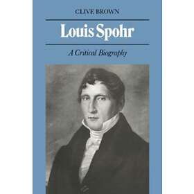Clive Brown: Louis Spohr