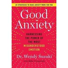 Wendy Suzuki: Good Anxiety