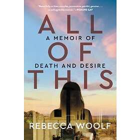 Rebecca Woolf: All of This