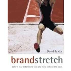 D Taylor: Brand Stretch Why 1 in 2 Extensions Fail, and How to Beat the Odds