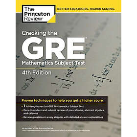 The Princeton Review: Cracking the GRE Mathematics Subject Test, 4th Edition