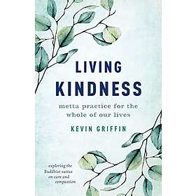 Kevin Griffin: Living Kindness