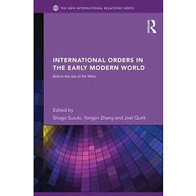 Shogo Suzuki, Yongjin Zhang, Joel Quirk: International Orders in the Early Moder