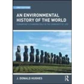 J Donald Hughes: An Environmental History of the World