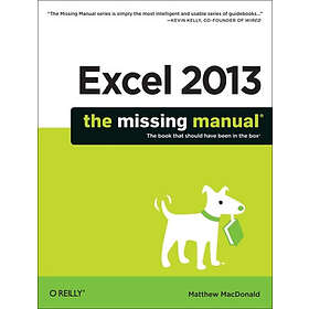Matthew MacDonald: Excel 2013: The Missing Manual