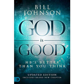 Bill Johnson: God is Good