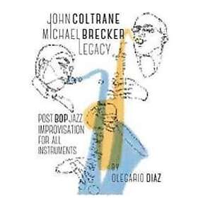 Olegario Diaz: John Coltrane Michael Brecker Legacy