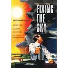 James Rodger Fleming: Fixing the Sky