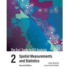 Andy Mitchell, Lauren Scott Griffin: The Esri Guide to GIS Analysis, Volume 2