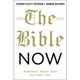 Richard Elliott Friedman: The Bible Now