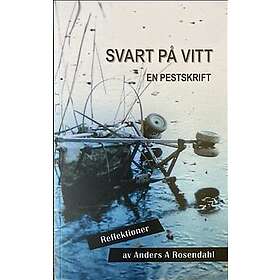 Anders Ahlbom Rosendahl: Svart på vitt en pestskrift