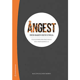 Malene Klindt Bohni: Ångest hos barn och unga en handbok för föräldrar professionella