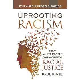 Paul Kivel: Uprooting Racism 4th Edition