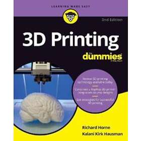 R Horne: 3D Printing For Dummies, 2nd Edition