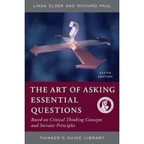 Linda Elder, Richard Paul: The Art of Asking Essential Questions