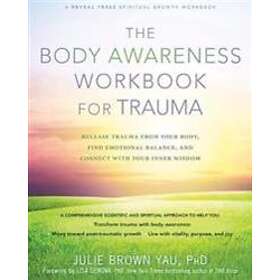 Julie Brown Yau: The Body Awareness Workbook for Trauma