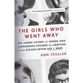 Ann Fessler: Girls Who Went Away