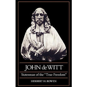 Herbert H Rowen: John de Witt