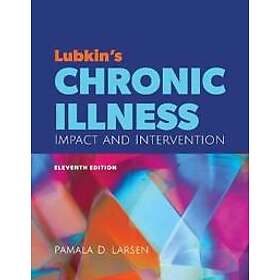 Pamala D Larsen: Lubkin's Chronic Illness: Impact and Intervention