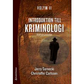 Jerzy Sarnecki, Christoffer Carlsson: Introduktion till kriminologi. 2, Straff och prevention
