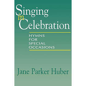 Jane Parker Huber: Singing in Celebration