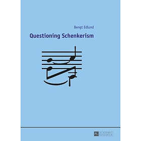 Bengt Edlund: Questioning Schenkerism