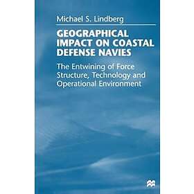 Michael S Lindberg: Geographical Impact on Coastal Defense Navies
