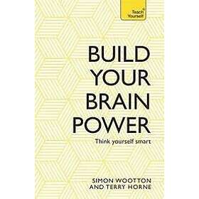 Simon Wootton, Terry Horne: Build Your Brain Power