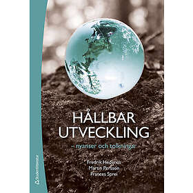 Fredrik Hedenus, Martin Persson, Frances Sprei: Hållbar utveckling nyanser och tolkningar